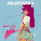 Mitch Murder - Selection 3