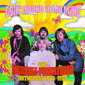 Goin' Round In My Mind: The Merrell Fankhauser Anthology 1964-1979 CD1