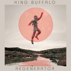 King Buffalo - Regenerator (CDS)