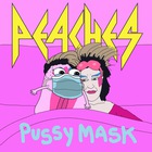 Peaches - Pussy Mask (CDS)