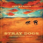 Del Barber - Stray Dogs