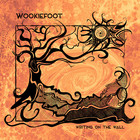 Wookiefoot - Writing On The Wall