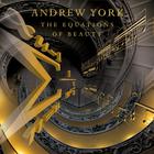 Andrew York - The Equations Of Beauty