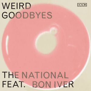 Weird Goodbyes (Feat. Bon Iver) (CDS)