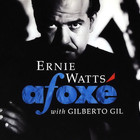 Ernie Watts - Afoxé (With Gilberto Gil)