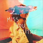 Bryce Vine - Miss You A Little (CDS)