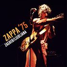 Zappa '75: Zagreb/Ljubljana
