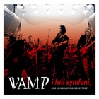 Vamp - Vamp I Full Symfoni (Med Kringkastingsorkesteret)