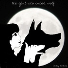 Shelley Harland - The Girl Who Cried Wolf