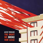 Acid Tongue - The Night We Broke Our Lease (EP)