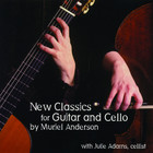 Muriel Anderson - New Classics For Guitar And Cello
