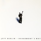 Jeff Berlin - In Harmony's Way
