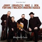 Jimmy Fortune - Brotherly Love (With Bradley Walker, Mike Rogers & Ben Isaacs)