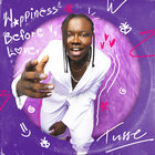 Tusse - Happiness Before Love (CDS)