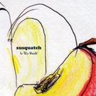 Susquatch - In This World