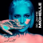 Michelle - 30 Jahre Michelle - Das War's... Noch Nicht! (Deluxe Edition) CD1