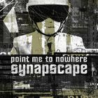 Synapscape - Point Me To Nowhere (EP)