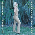 Eliza Neals - Badder To The Bone