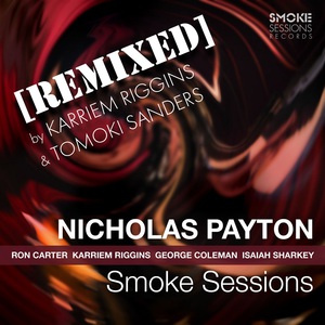 Smoke Sessions (Remixed)
