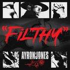 Ayron Jones - "Filthy" (CDS)