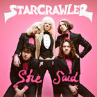 Starcrawler - She Said (CDS)
