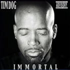 Tim Dog - Immortal