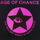 Age of Chance - The Twilight World Of Sonic Disco (EP) (Vinyl)