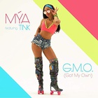 Mya - G.M.O. (Got My Own) (Feat. Tink) (CDS)