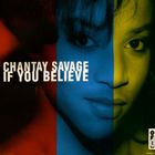 Chantay Savage - If You Believe (CDS)