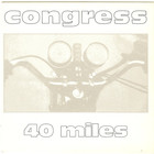 Congress - 40 Miles / Better Grooves (EP)