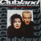 Clubland - Hold On (Tighter To Love) (MCD)