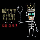 Chopteeth Afrofunk Big Band - Bone Reader