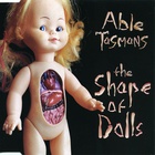 Able Tasmans - The Shape Of Dolls (EP)