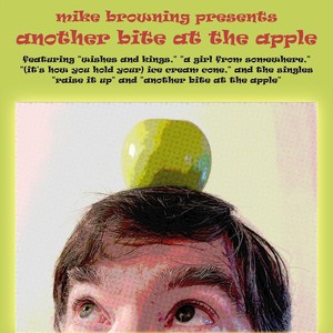 Mike Browning Presents Another Bite At The Apple