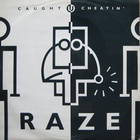 Raze - Caught U Cheatin' (VLS)