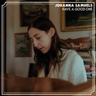 Johanna Samuels - Have A Good One (EP)