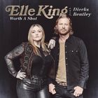 Elle King - Worth A Shot (Feat. Dierks Bentley) (CDS)