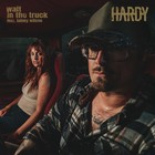 Hardy - Wait In The Truck (Feat. Lainey Wilson) (CDS)