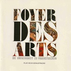 Foyer Des Arts - Die Unfähigkeit Zu Frühstücken (Vinyl)