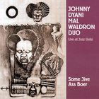 Some Jive Ass Boer ''live At Jazz Unit​é'' (With Mal Waldron Duo)