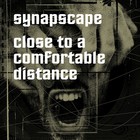 Synapscape - Close To A Comfortable Distance (EP)