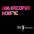 100th Monkey - Undercover Mystic (CDS)