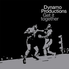 dynamo productions - Get It Together