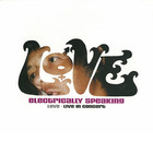 Love - Electrically Speaking (Live In Concert)