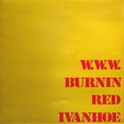 Burnin Red Ivanhoe - W.W.W. (Vinyl)