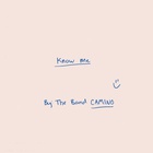 The Band Camino - Know Me (CDS)