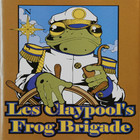 Les Claypool's Frog Brigade - Live Frogs: Set 2