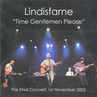 Lindisfarne - Time Gentlemen Please CD1