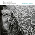 Leoš Janáček - On An Overgrown Path