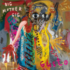 Big Mother Gig - Gusto